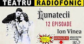 Ion Vinea - Lunatecii | Teatru radiofonic