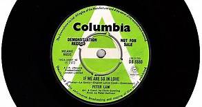 Peter Law - If We Are So In Love / That's The Way Of My Woman