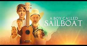 A Boy Called Sailboat // Official Trailer