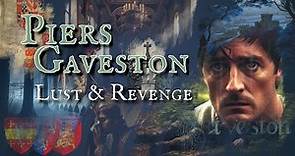 Lust & Revenge: the Dark Tale Behind Piers Gaveston's Murder