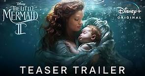 THE LITTLE MERMAID 2 : RETURN TO THE SEA - Teaser Trailer (2024) Halle Bailey, Jonah Hauer | Disney+