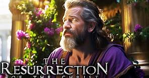 THE PASSION OF THE CHRIST 2: Resurrection A First Look That Will Change Everything