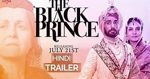 The Black Prince - Hindi Trailer Official