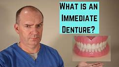 What is an Immediate Denture? and how it's different from a regular denture.