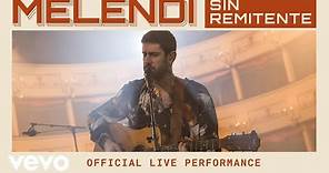 Melendi - Sin Remitente - Official Live Performance | Vevo