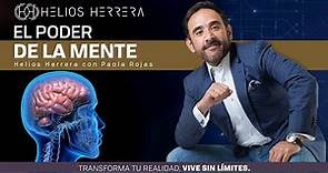 El poder de la mente | Helios Herrera, Consultor y Conferencista