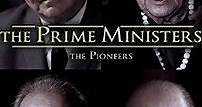 The Prime Ministers: The Pioneers (Cine.com)