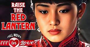 RAISE THE RED LANTERN | Full ROMANCE Movie HD | Zhang Yimou | Gong Li