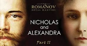 Nicholas and Alexandra | by HRH Prince Michael of Kent | A&E Biography | Part 2