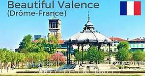 🇫🇷 Visite de Valence. Drôme France. Valence Visit. HD 4K