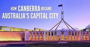 Why is Canberra the Capital City of Australia