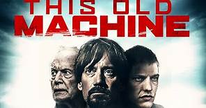 This Old Machine | Action Thriller Starring Lance Henriksen, Kevin Sorbo, Dee Wallace