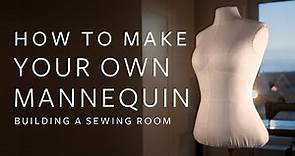 How to make a Mannequin fitting your Measurements - Building a Sewing Room: Part 1