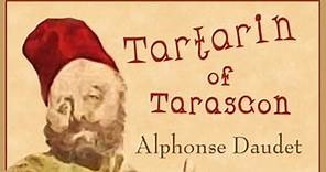 Tartarin of Tarascon - FULL Audio Book - by Alphonse Daudet - Classic French Fiction
