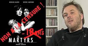 Martyrs (2008) - Anatomie de la censure - Pascal Laugier