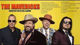 The Mavericks Greatest Hits Full Album- Best Songs Of Mavericks