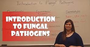 Introduction to Fungal Pathogens