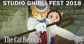 The Cat Returns - Studio Ghibli Fest 2018 Trailer [In Theaters April 2018]