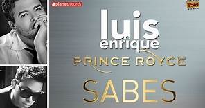 LUIS ENRIQUE Y PRINCE ROYCE - Sabes (Official Web Clip)