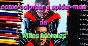 Como Colorear a Spider-Man de Miles Morales a través del Spider-Verso // How to Color