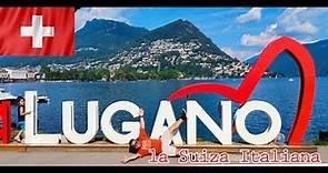Lugano: La Suiza Italiana