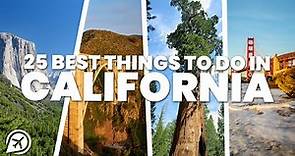 25 BEST THINGS TO DO IN CALIFORNIA