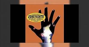 Stanley Cowell - Juneteenth Suite Mix