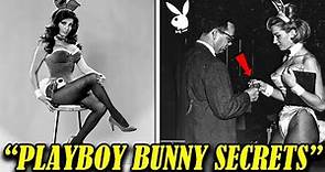 15 Untold Secrets in the Life of a 1960s Playboy Bunny