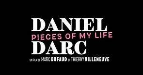 Daniel Darc, Pieces of My Life - Bande annonce HD VOST