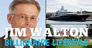 JIM WALTON Billionaire Lifestyle, Net Worth, Income, Private Jet, Mansion, Cars || Luxury Lifestyle