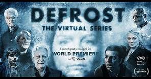 The Sci-Fi Virtual Series: DEFROST | Official Trailer