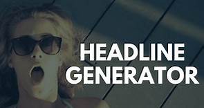 FREE Headline Generator - Instantly Genarate 1000's Of Headline Ideas