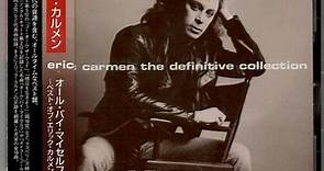 Eric Carmen - The Definitive Collection