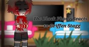 The Black Phone reacts to ? / Griffen Stagg / pt. 1/? /TBP