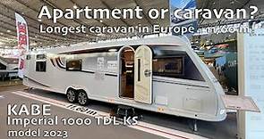 ⁉️ Apartment or caravan? KABE Imperial 1000 TDL KS, 2023 - Longest caravan in Europe