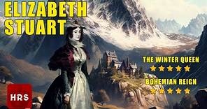 Uncovering the Winter Secrets of Elizabeth Stuart, Queen of Bohemia
