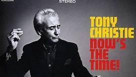 Tony Christie - Now's The Time!