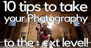 10 tips to take your photography to the next level