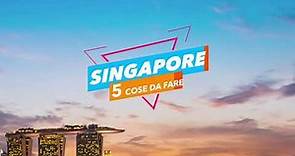 5 cose da fare... Singapore - Dove andare e cosa visitare #5cosedafare