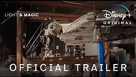 Light & Magic | Official Trailer | Disney+