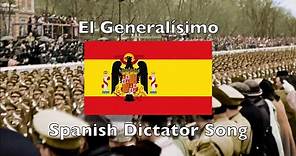 El Generalísimo – Spanish Dictatorship Song