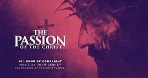 14 / Song of Complaint / The Passion of the Christ