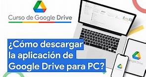 Cómo descargar la aplicación de Google Drive para PC | Curso Google Drive