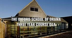 The Oxford School of Drama Q&A: Three Year Acting Course