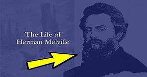 The Life of Herman Melville
