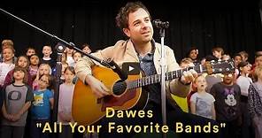 Dawes - All Your Favorite Bands (Official Video)