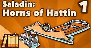 Saladin & the 3rd Crusade - Horns of Hattin - Extra History - Part 1