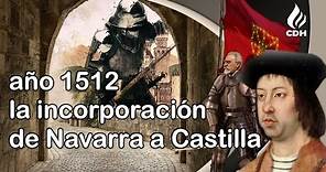 La conquista de Navarra 1512. Conformación política de España