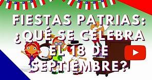FIESTAS PATRIAS: ¿Qué celebra Chile el 18 de septiembre?