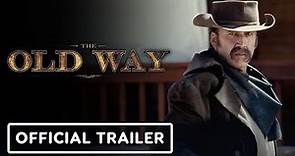 The Old Way - Official Trailer (2023) Nicolas Cage, Ryan Kiera Armstrong